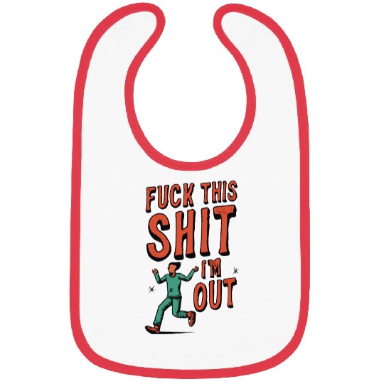 Fuck this shit 5 x5400 Bibs