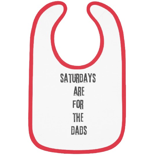 Great Design Saturdays Are For The Dads Bibs