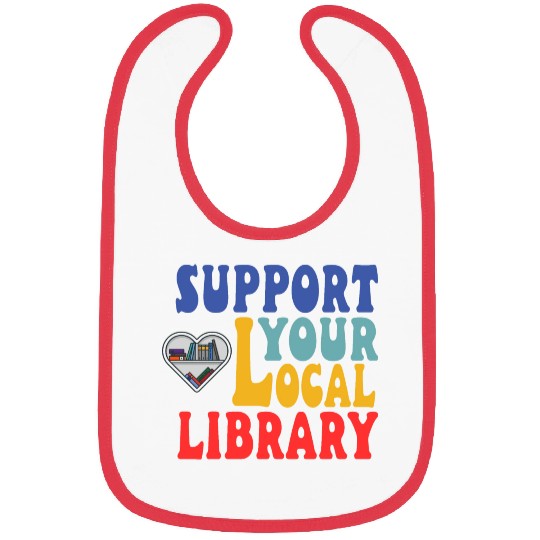 Support your local library Bibs