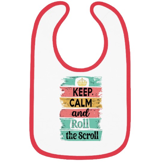 Keep Calm and Roll the Scroll Bibs