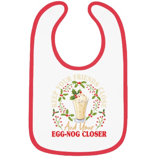 Keep Your Friends Close Eggnog Closer Ice Cream Bibs