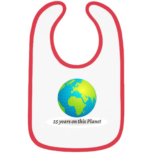 25 years on this Planet Earth Bibs