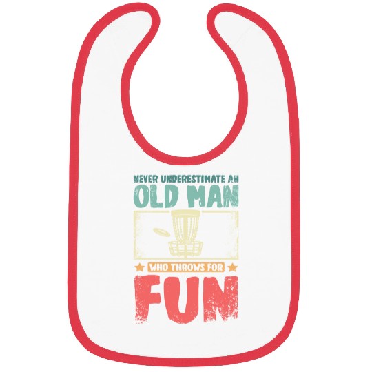 Never underestimate an old man throws disc golf Bibs