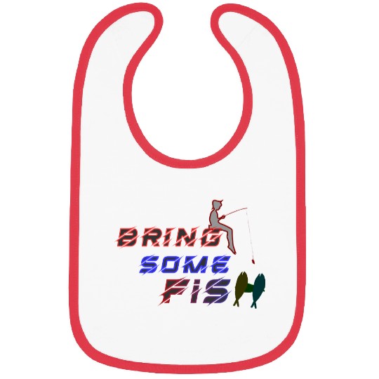 bring some fish Bibs