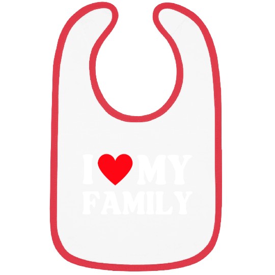 I Love My Family Women Men Saying Bibs