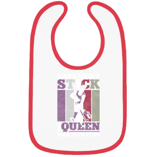Field Hockey Queen Hand Me My Bibs