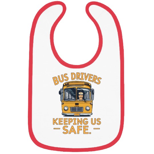 BUS DRIVERS KEEPING US SAFE Bibs