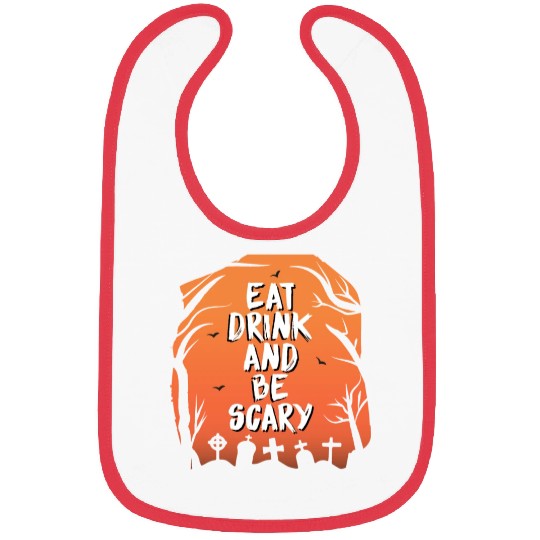 Eat drink and be scary Bibs