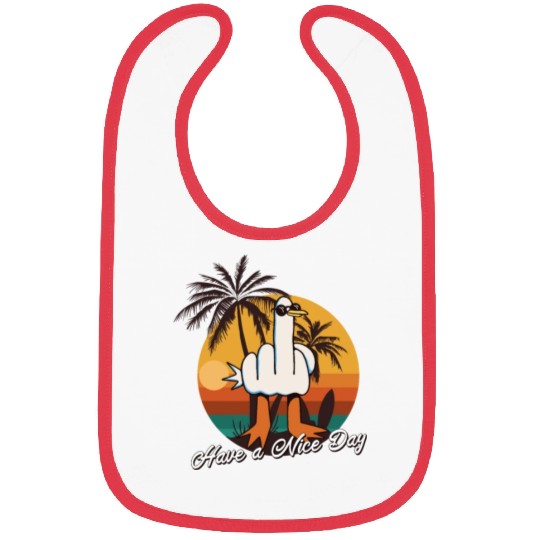 Funny Seagull Middle Finger - Have a Nice Day Bibs