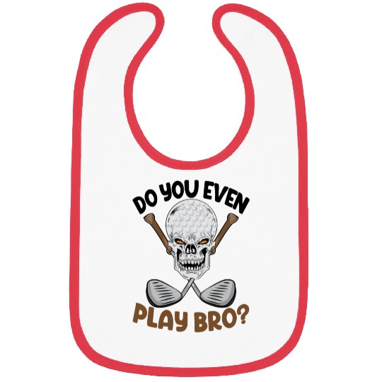Do You Even Play Bro Bibs