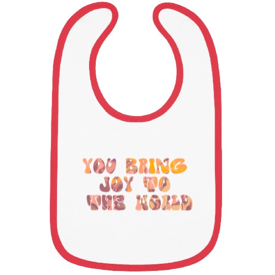You Bring Joy To The World Bibs