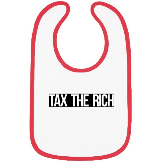 Tax The Rich white on black Bibs