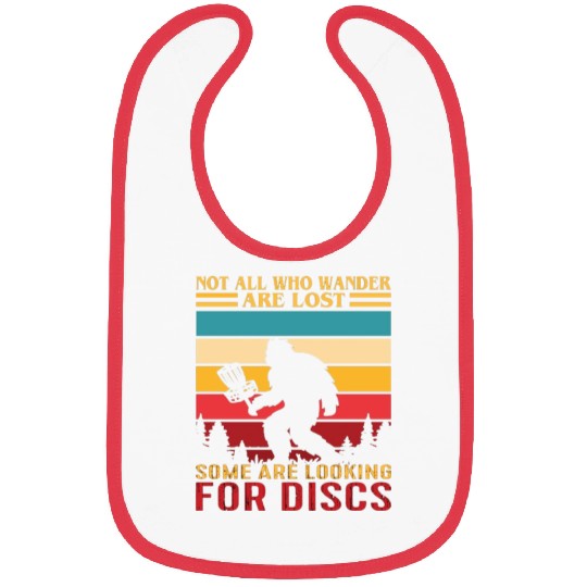 Not All Who Wander Are Lost Some Looking For Discs Bibs