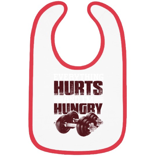 Everything Hurts And I'm Hungry 5 Bibs