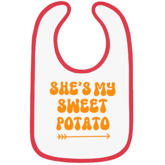 Thanksgiving Matching Couple She's My Sweet Potato Bibs