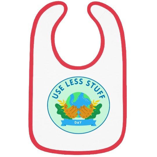 Use Less Stuff Day, save environment Bibs