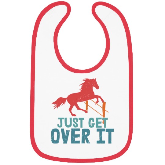Just Get Over It Horseback Riding Girl Bibs