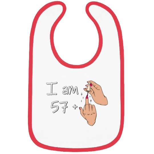 I Am 57 + 1 Middle Finger Bibs I Am 57 Plus,
