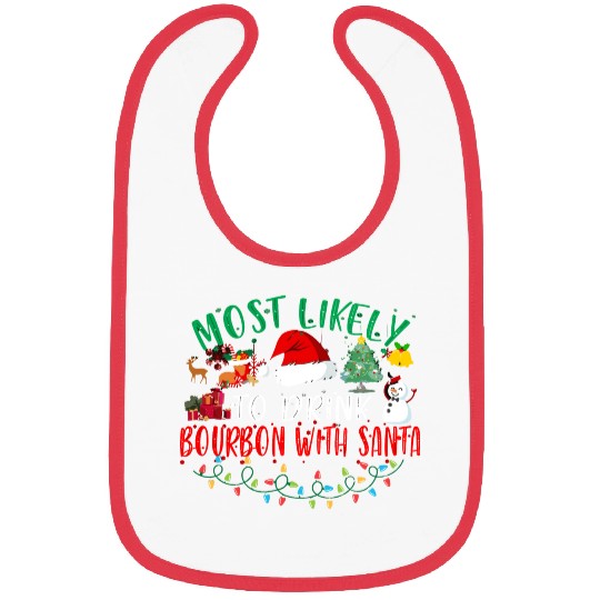 Most Likely To Drink Bourbon With Santa Christmas Bibs