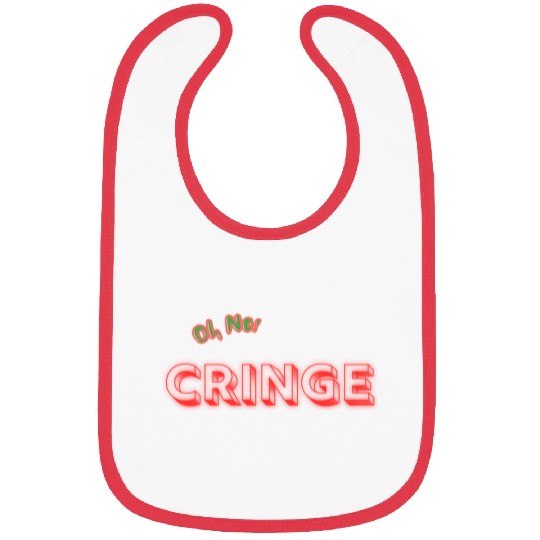 Cringe 2 Bibs