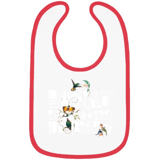 Easily Distracted By Birds Bird Lover Bibs