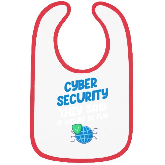 Cyber Security They Said It Would Be Fun Analyst Bibs
