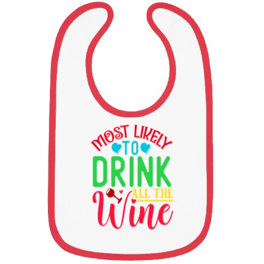 Most Likely To Drink All The Wine Matching Family Bibs
