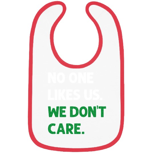 No One Likes Us We Don t Care Philadelphia Philly Bibs