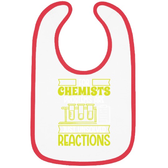 Chemists problems unsolved reactions chemistry Bibs