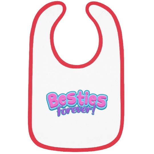 Besties Forever Bibs