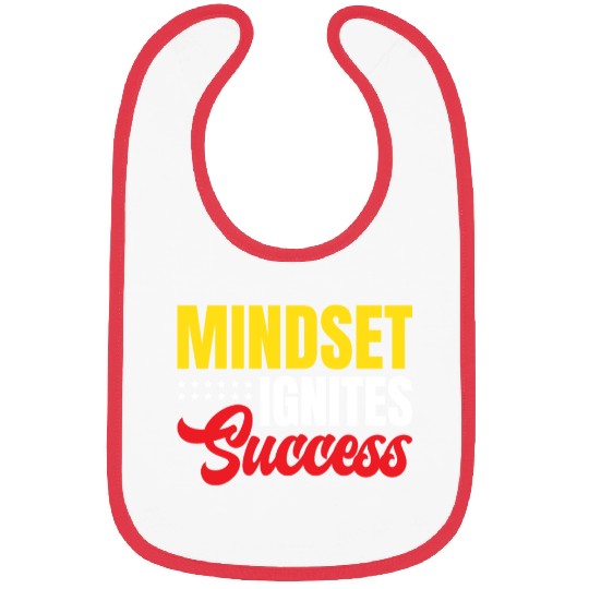Mindset Ignites Success Motivated Inspiring Quotes Bibs