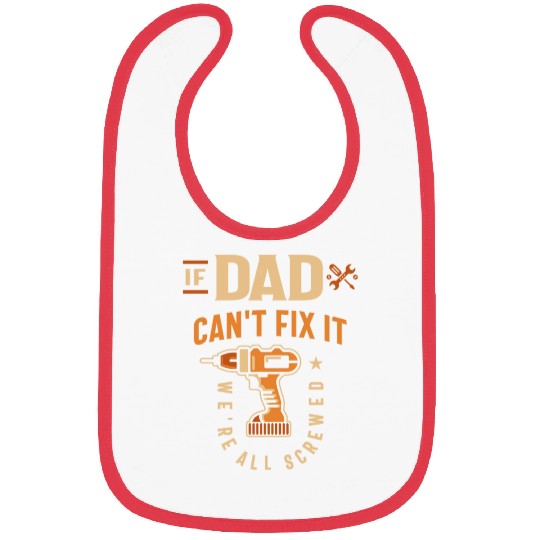 If Dad Cant Fix It Funny Handyman Grandpa Bibs