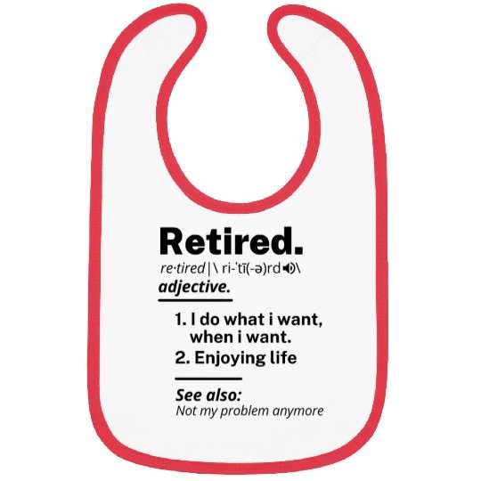 retired definition funny retirement Bibs