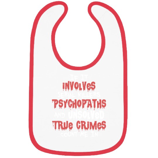 True Crime Podcast Murder Show Serial Killer Bibs