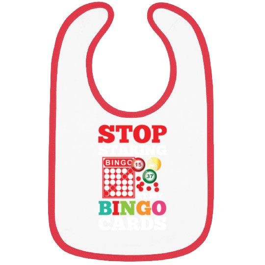 Stop Staring At My Bingo Cards for a Bingo Player Bibs