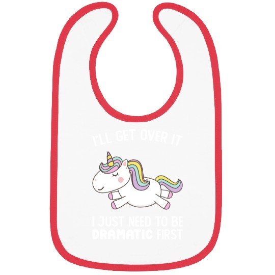I Just Need To Be Dramatic Lazy Unicorn Bibs