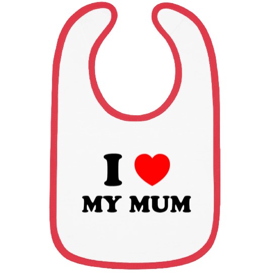 I love my mum Bibs
