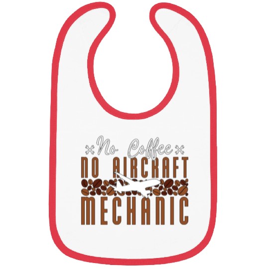 Aircraft Mechanic No Coffee Mechanics Coffee Lover Bibs