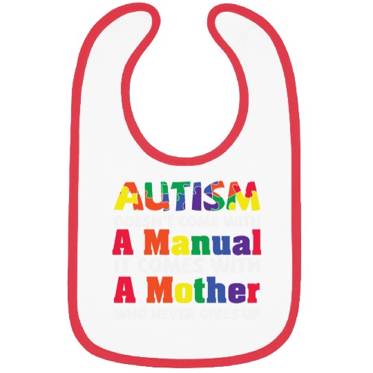 Autism Come With A Mother Never Give Up Bibs