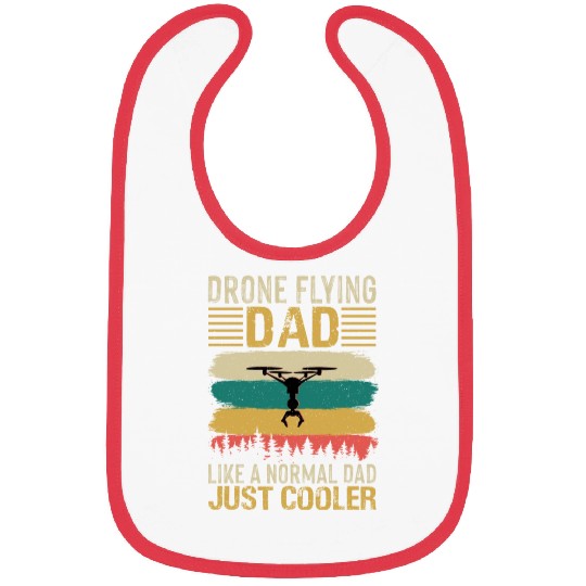 Drone Flying Dad Like A Normal Dad Just Cooler Bibs