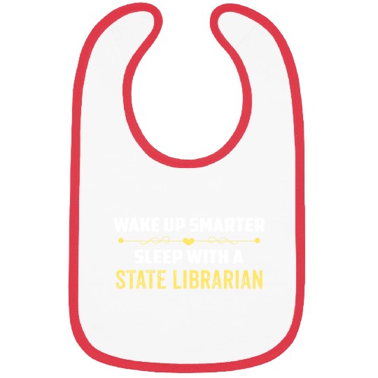 Wake Up Smarter Sleep With A STATE LIBRARIAN Bibs