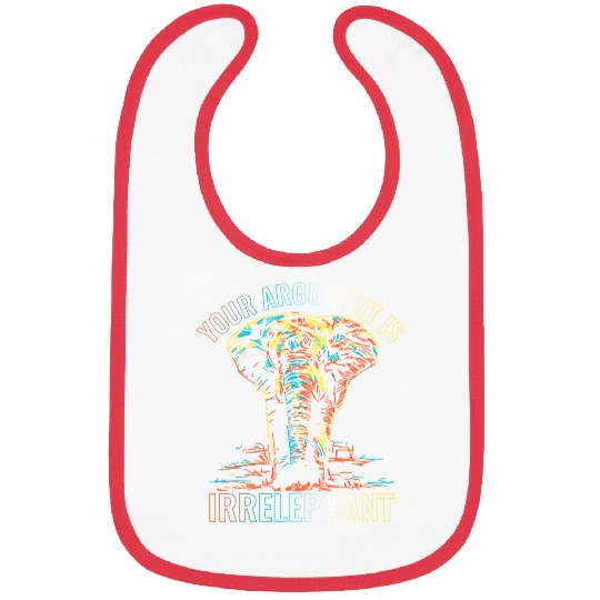 Your Argument Is Irrelephant Bibs