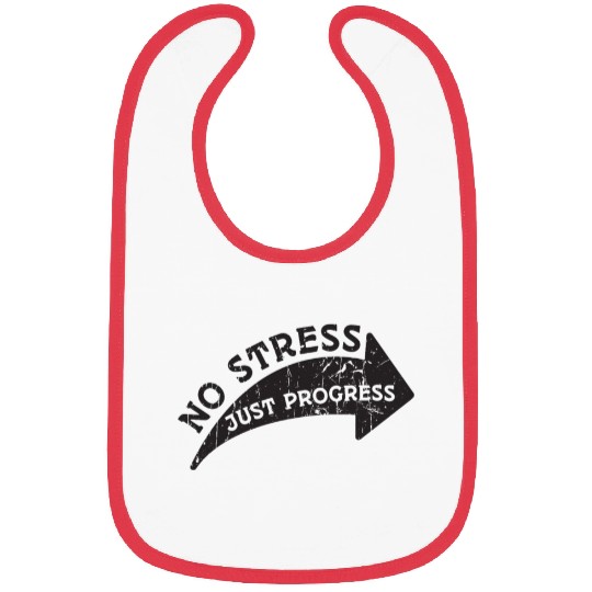 No stress, just progress - Stress Bibs