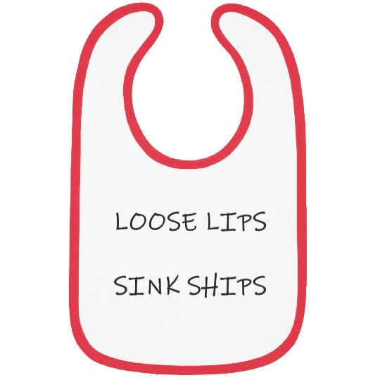 Loose lips sink ships Bibs
