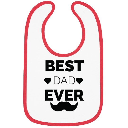 Best dad ever Bibs