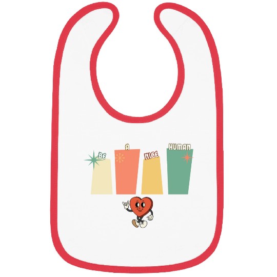 Be a nice human Bibs