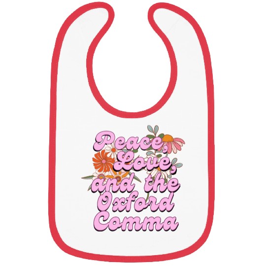 Funny Oxford Comma Peace Love and the Oxford Comma Bibs