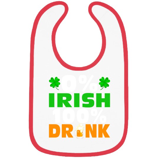 0 % Irish 100 % Drunk Bibs