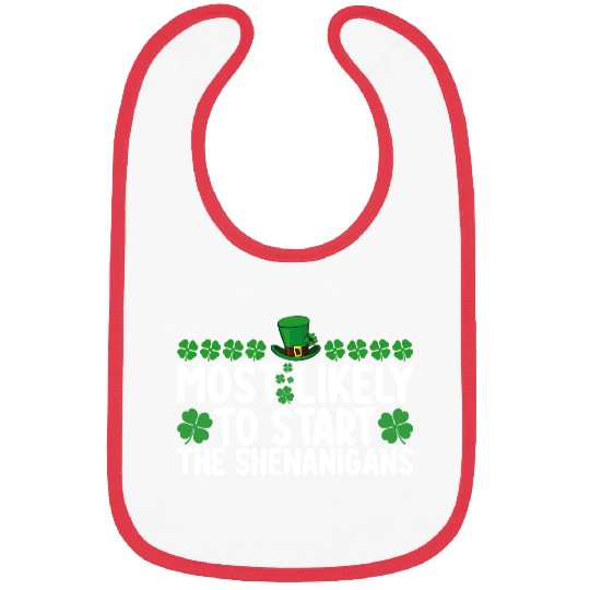 Most Likely To Start The Shenanigans St Patrick's Bibs