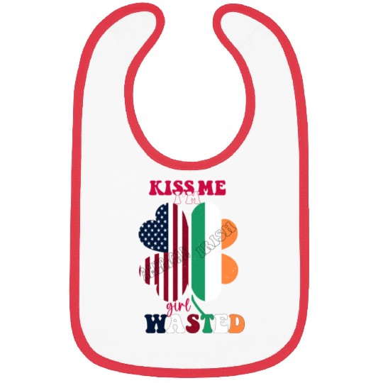 Kiss Me Im Irish Girl Wasted St.Patrick Day Clover Bibs